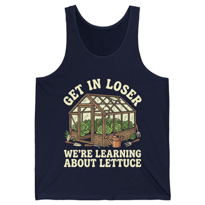 GET IN LOSER WE'RE Learning ABOUT Lettuce Funny Gardening Tank Top - product mockup - Navy