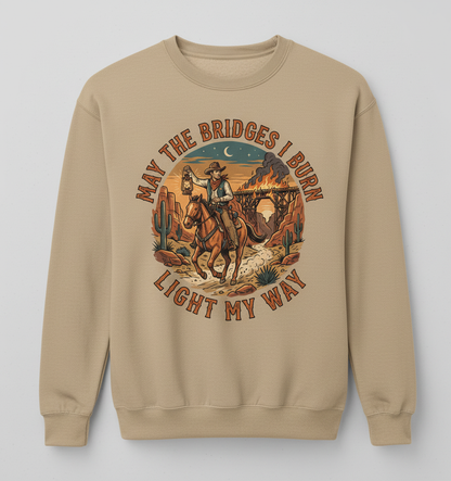 May The Bridges I Burn Light My Way Western Cowboy Design Sweatshirt - Sand