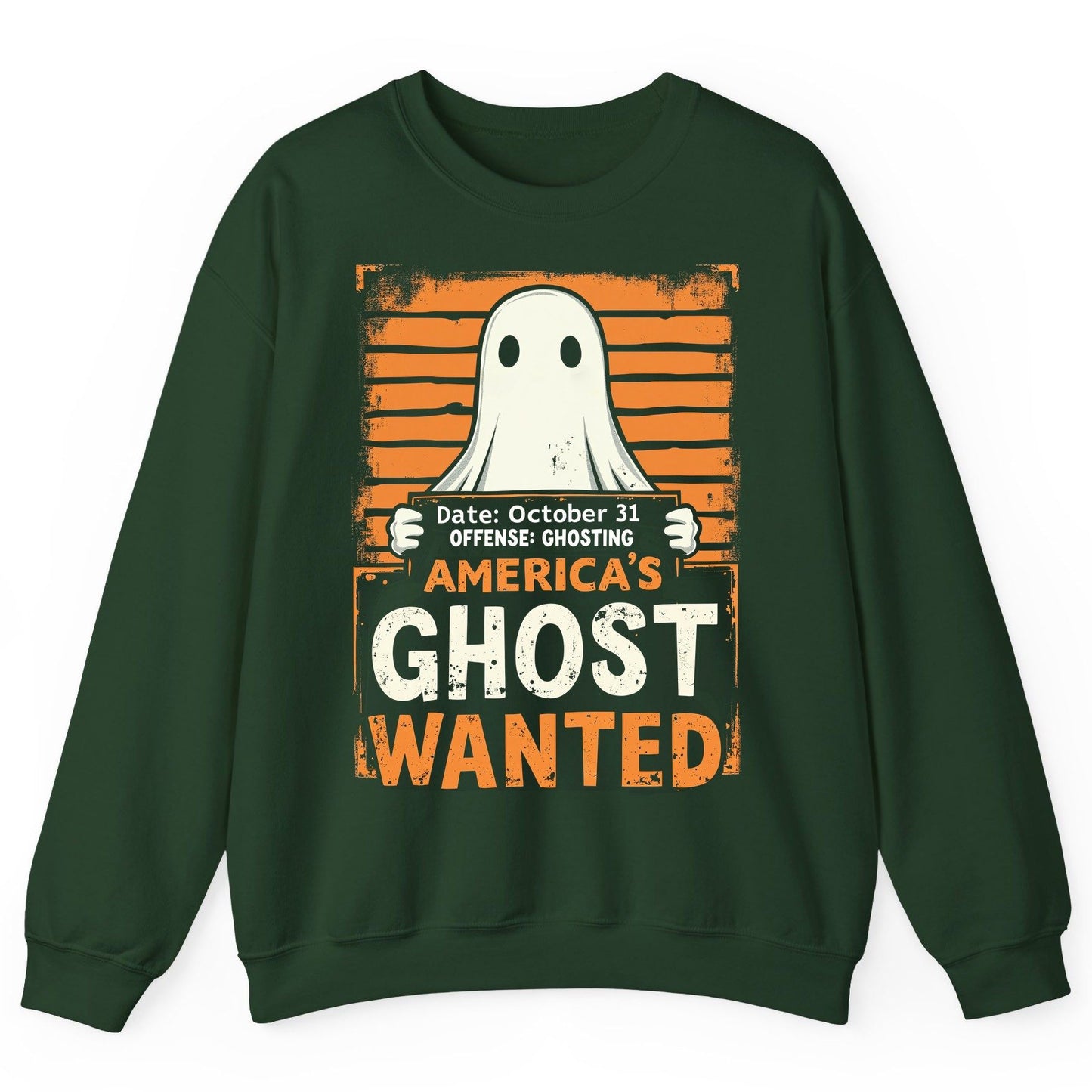 Date October 31 Offense Ghosting America's Ghost Wanted ghost Sweatshirt Forest Green product mockup