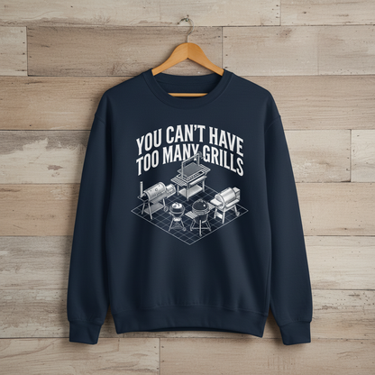 You Can't Have Too Many Grills BBQ Design Sweatshirt - Navy