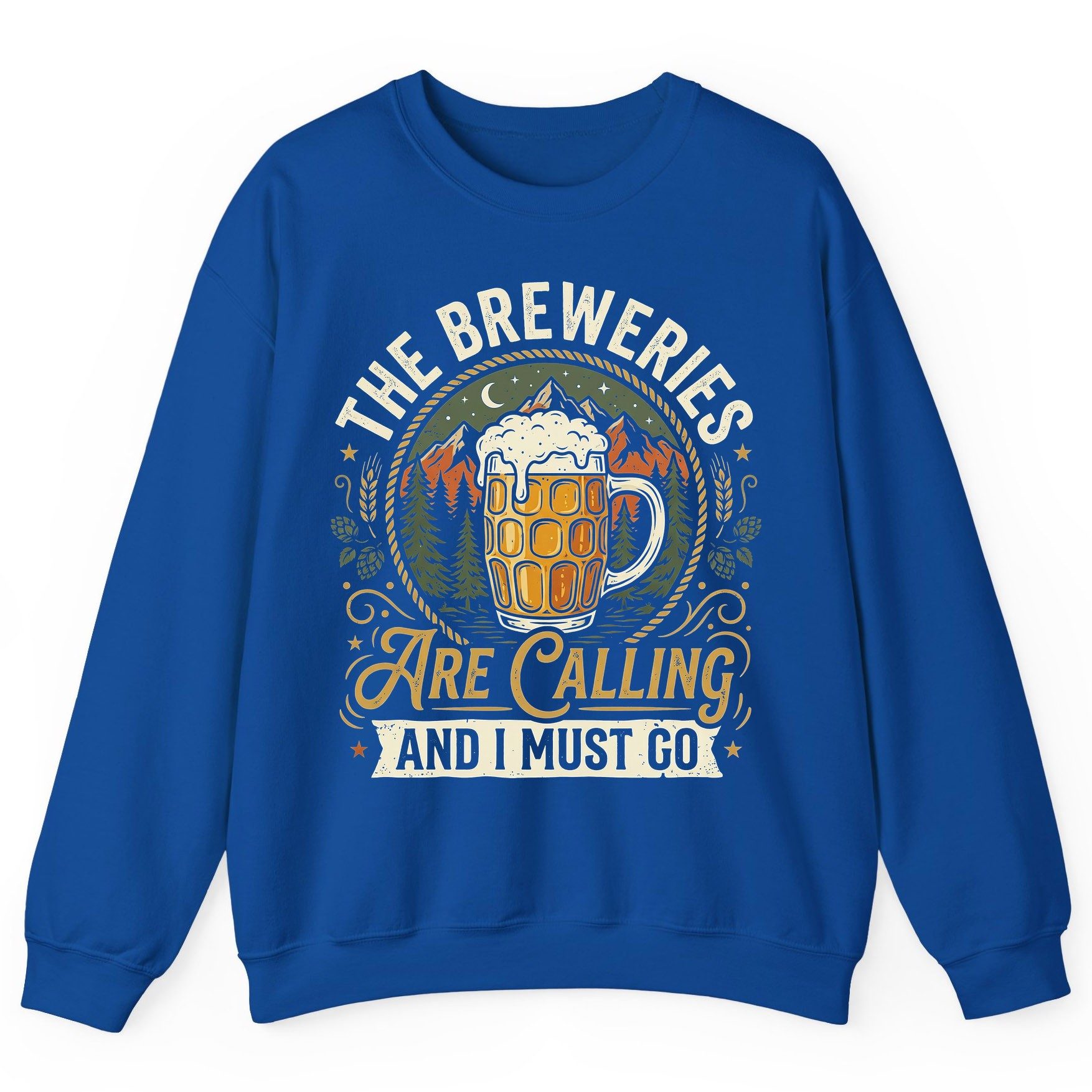 The Breweries Are Calling and I Must Go Funny Craft Beer Sweatshirt - product mockup - Royal