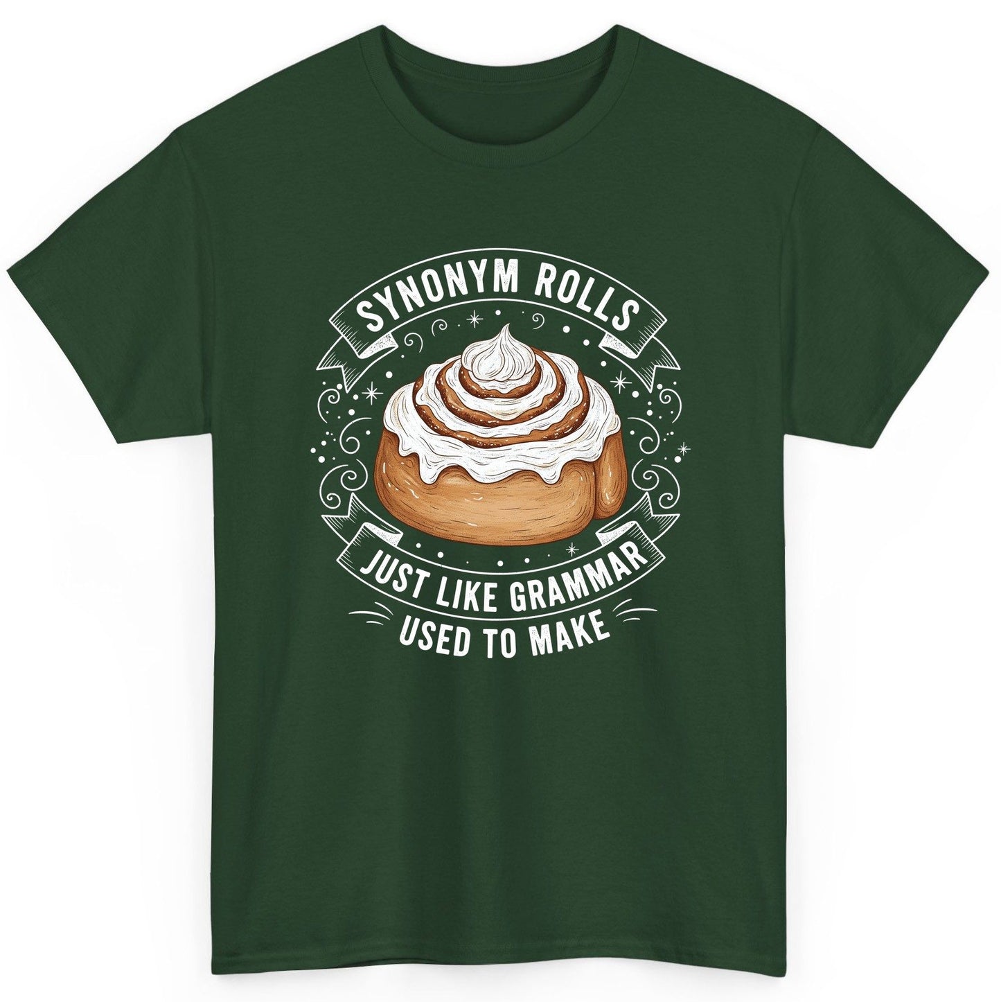 Synonym Rolls Just Like Grammar Used to Make grammar pun T-Shirt Forest Green product mockup