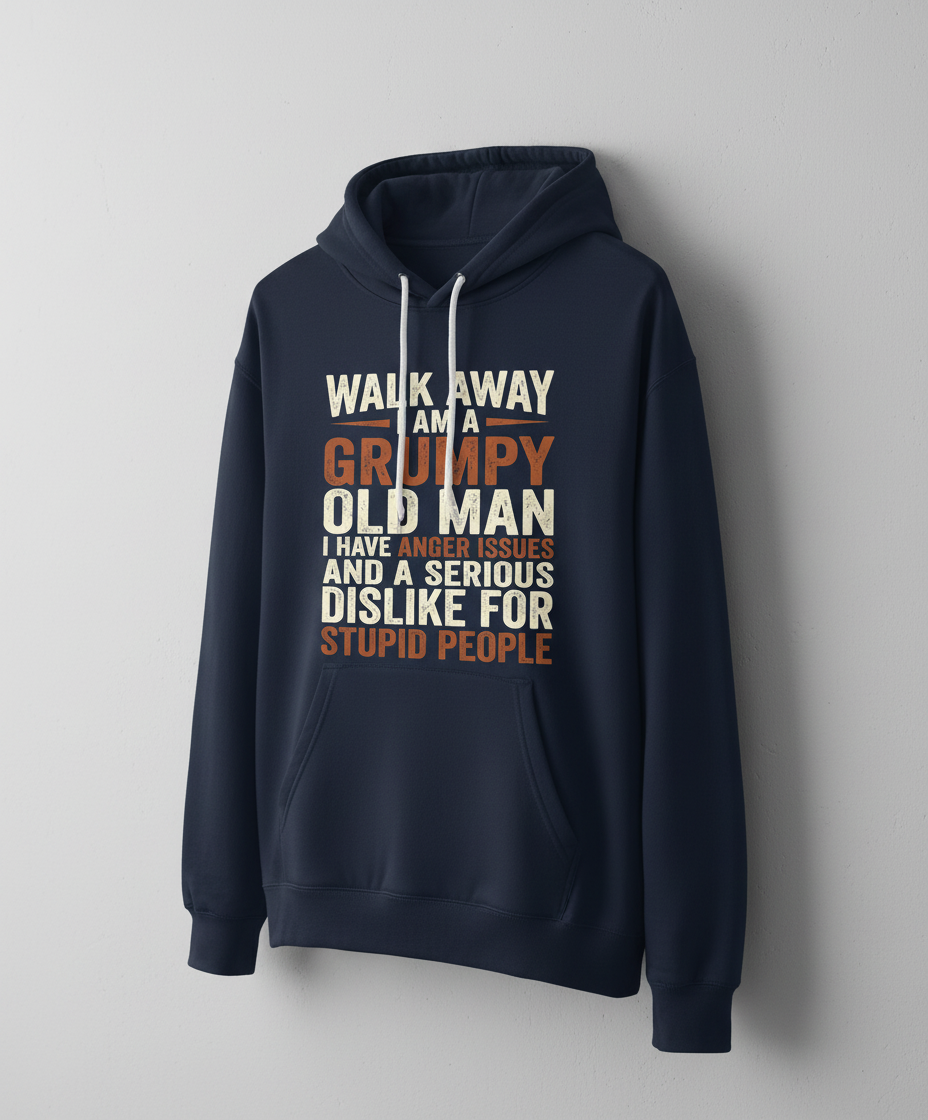 Grumpy Old Man Funny Sarcastic Saying Hoodie - Navy