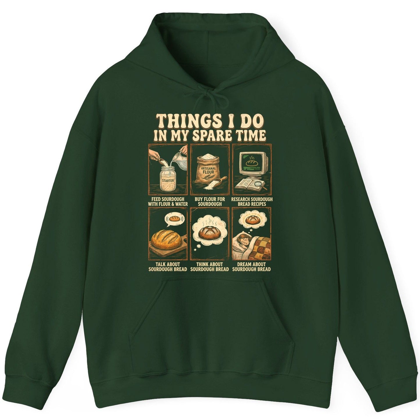 Things I Do in My Spare Time sourdough bread baking Hoodie Forest Green product mockup