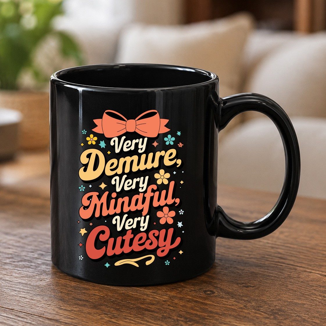 Very Demure, Very Mindful, Very Cutesy positive affirmations Black Mug Black product mockup