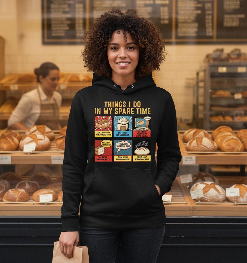 Things I Do in My Spare Time sourdough bread baking Hoodie Black lifestyle mockup