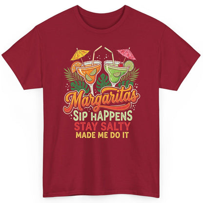Margaritas Sip Happens Stay Salty Made Me Do It T-Shirt - product mockup - Cardinal Red