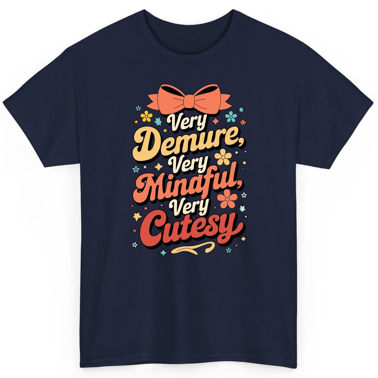 Very Demure, Very Mindful, Very Cutesy positive affirmations T-Shirt Navy product mockup