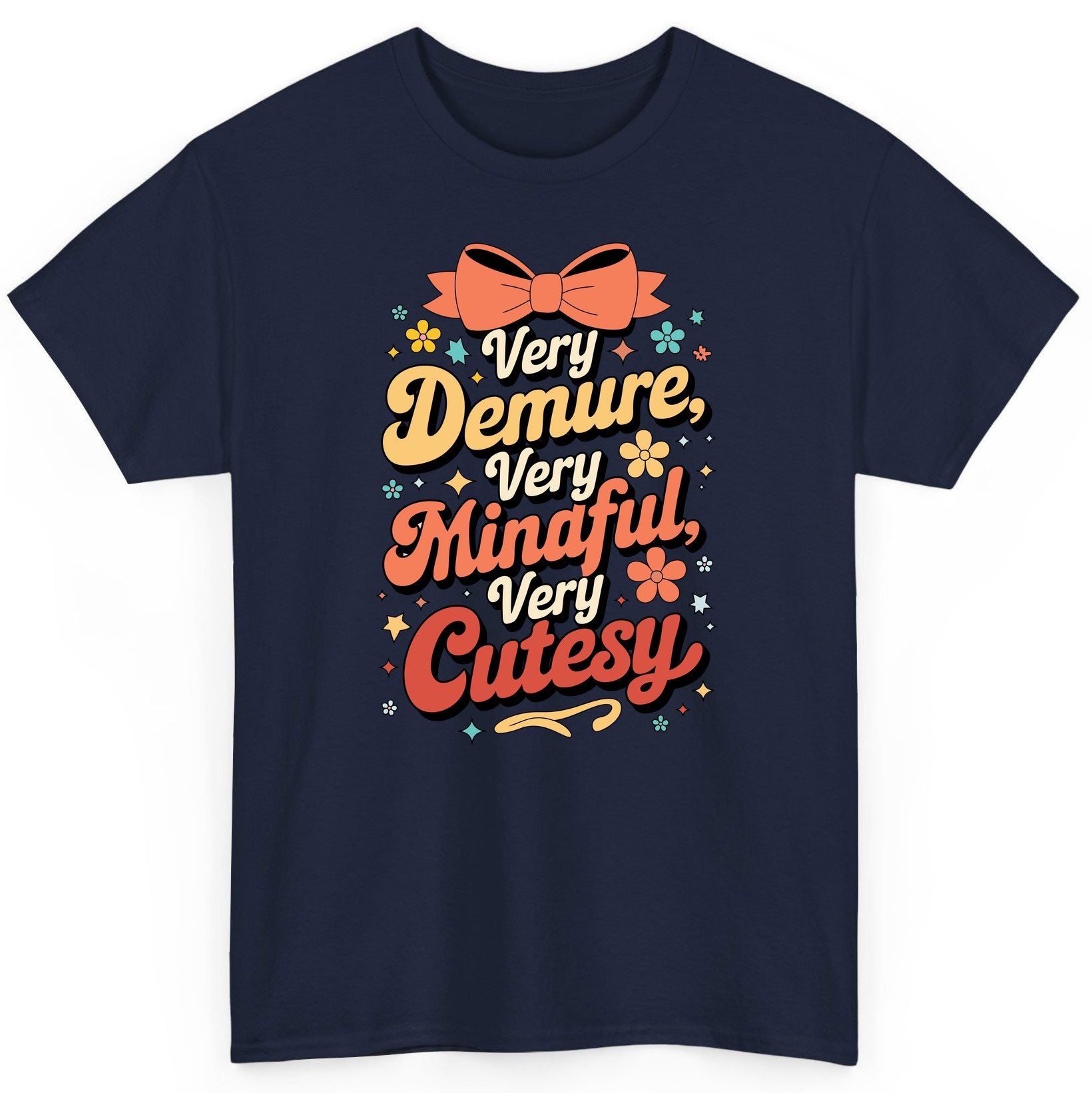 Very Demure, Very Mindful, Very Cutesy positive affirmations T-Shirt Navy product mockup