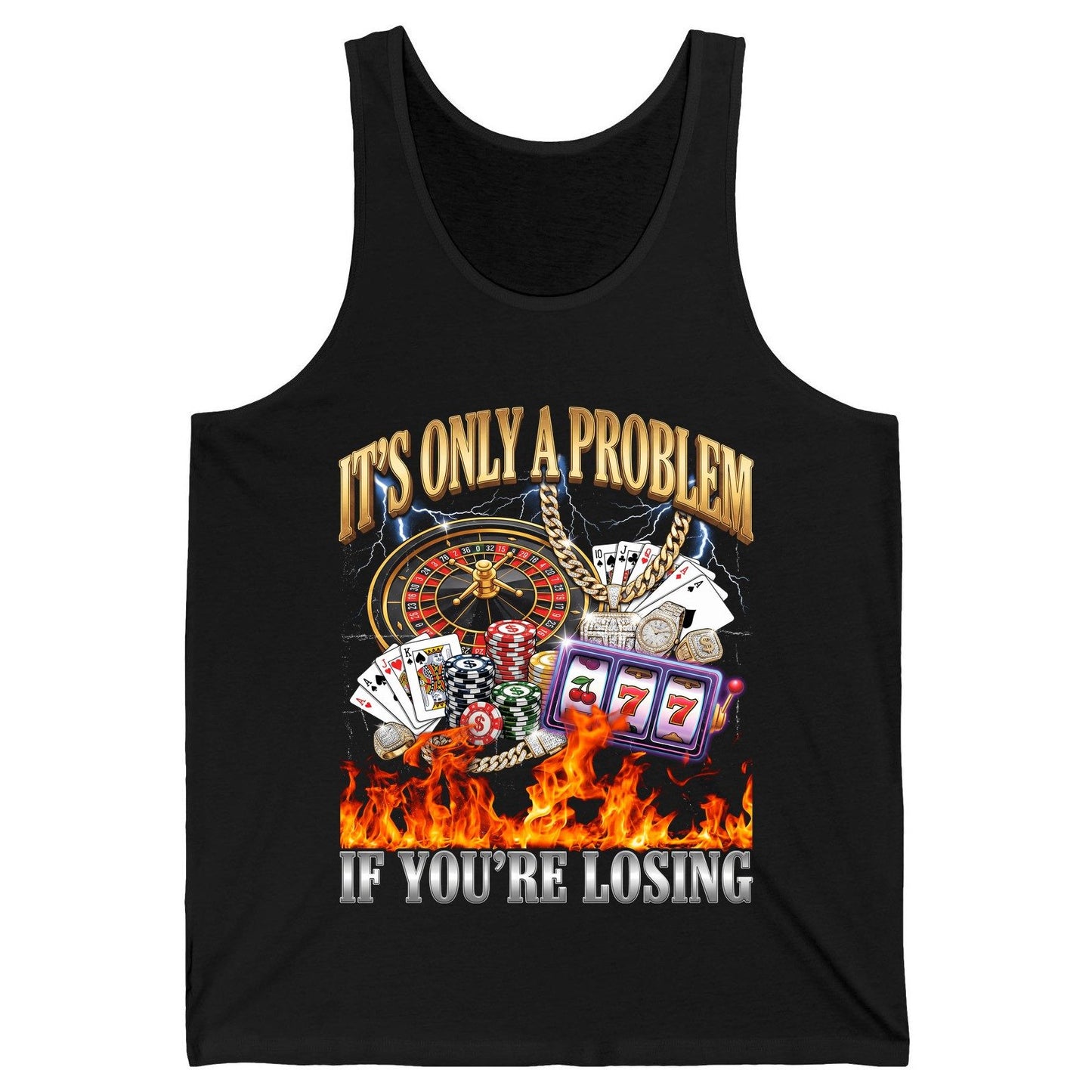 It's Only a Problem If You're Losing gambling Tank Top Black product mockup