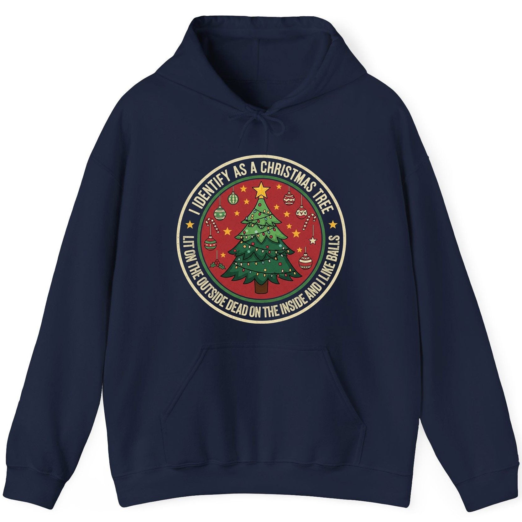 I Identify as a Christmas Tree Lit on the Outside Dead on the Inside and I Like Balls funny Christmas Hoodie Navy product