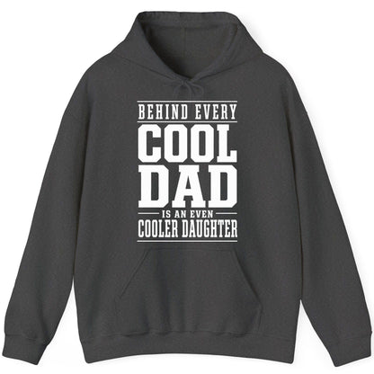 Behind Every Cool Dad Is an Even Cooler Daughter father-daughter bond Hoodie Dark Heather product mockup