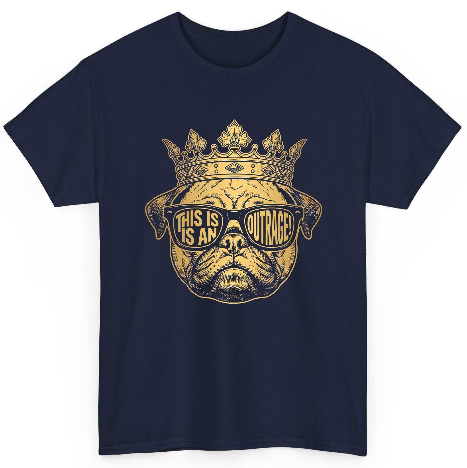 This Is An Outrage! Pug T-Shirt Navy product mockup