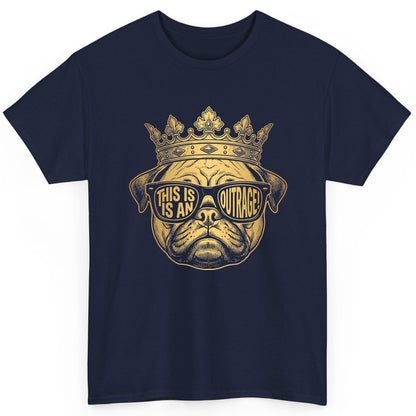 This Is An Outrage! Pug T-Shirt Navy product mockup