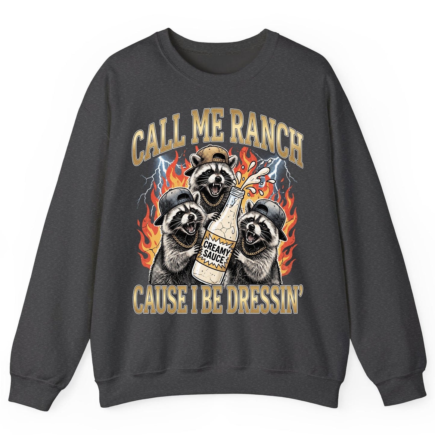 Call Me Ranch Cause I Be Dressin' raccoons Sweatshirt Dark Heather product mockup