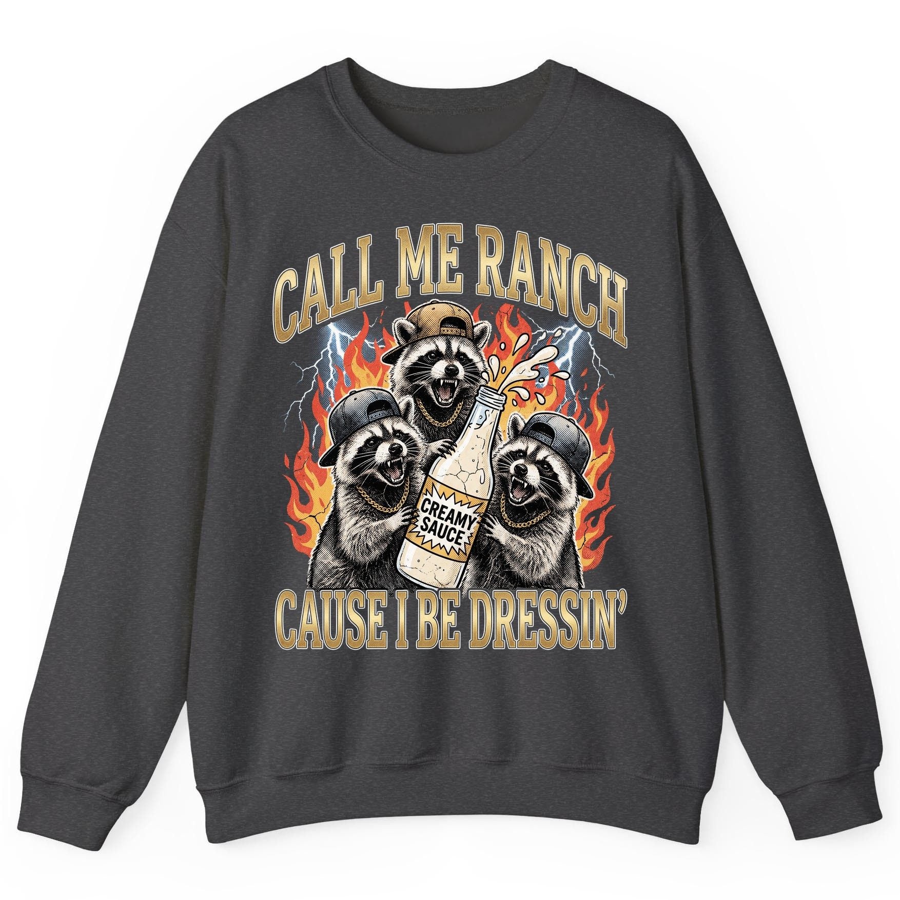 Call Me Ranch Cause I Be Dressin' raccoons Sweatshirt Dark Heather product mockup