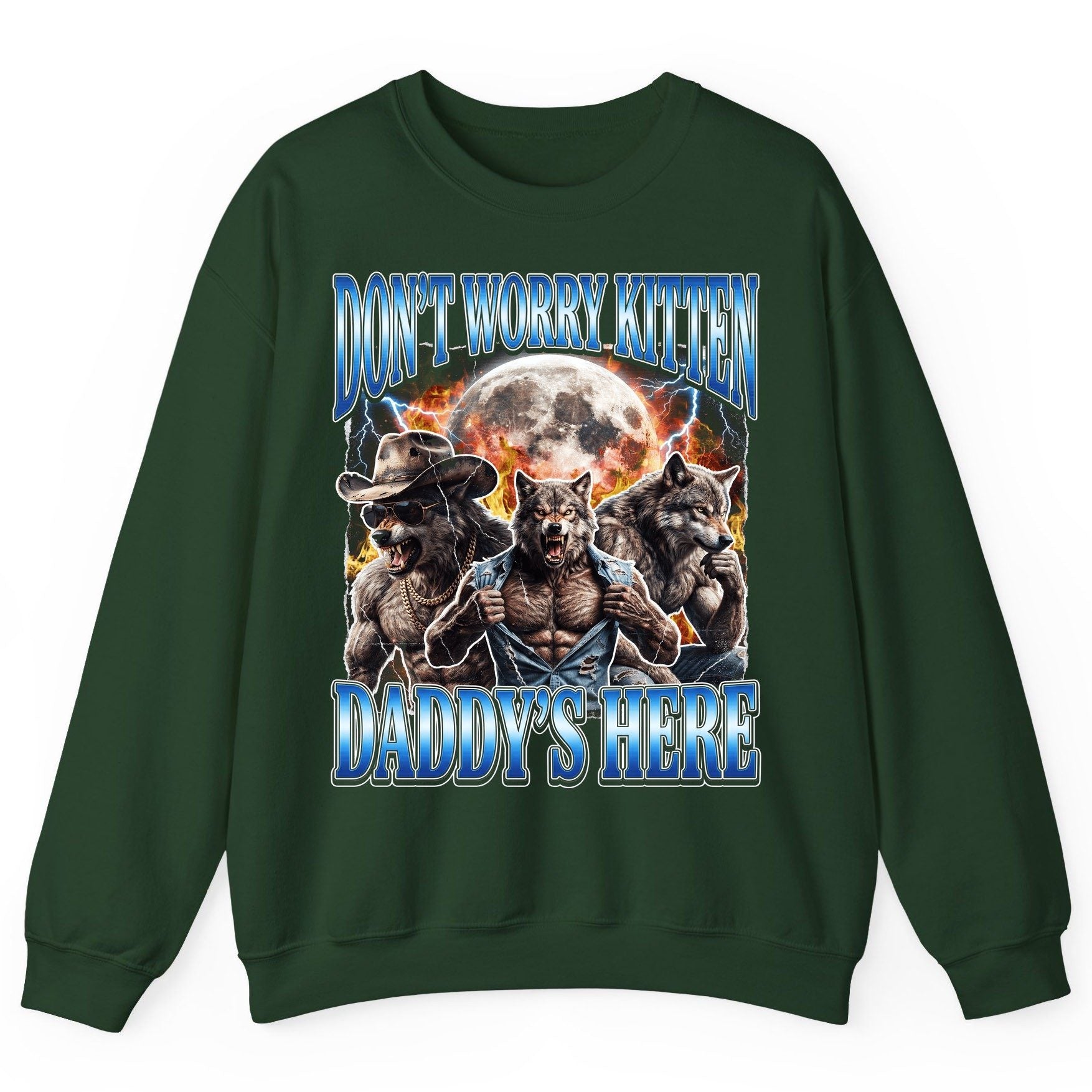 Don't Worry Kitten Daddy's Here werewolf Sweatshirt Forest Green product mockup