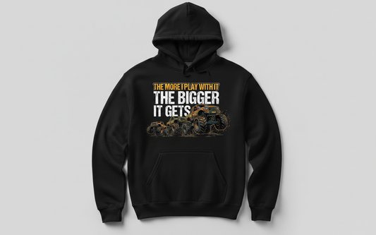 The More I Play With It The Bigger It Gets Monster Truck Hoodie - Black