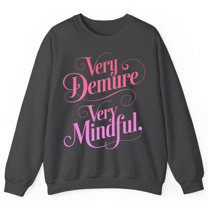 Very Demure Very Mindful mindfulness Sweatshirt Dark Heather product mockup