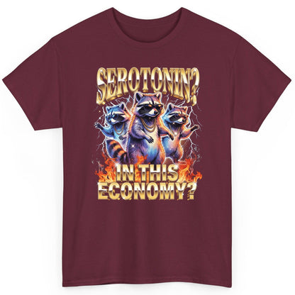 Serotonin in This Economy? raccoon T-Shirt Maroon product mockup