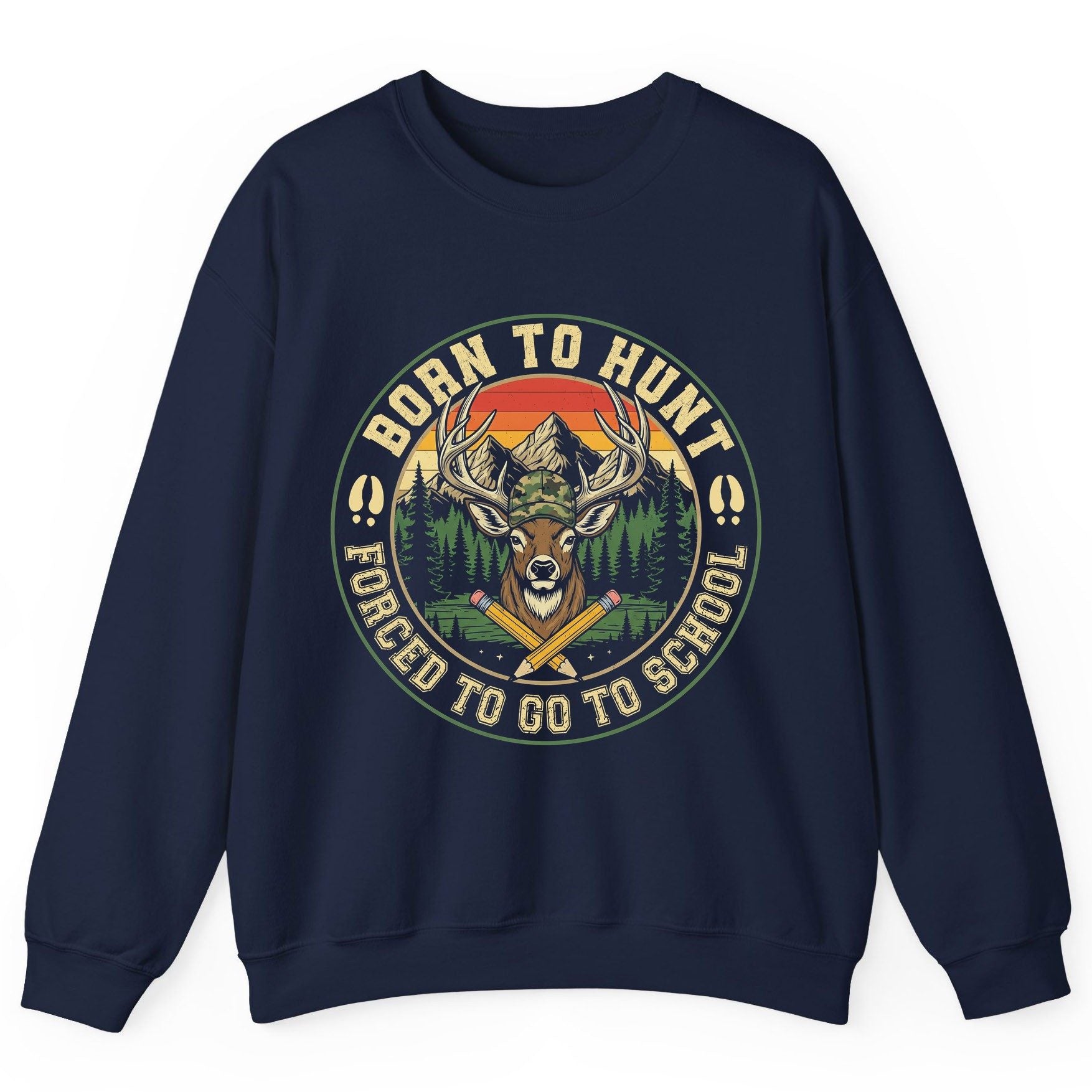 Born to Hunt Forced to Go to School hunting Sweatshirt Navy product mockup