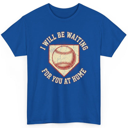 I Will Be Waiting for You at Home baseball T-Shirt Royal product mockup