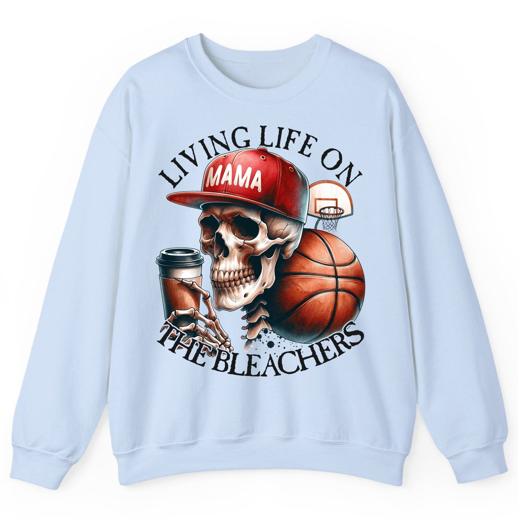 Living Life on the Bleachers Mama basketball mom Sweatshirt Light Blue product mockup