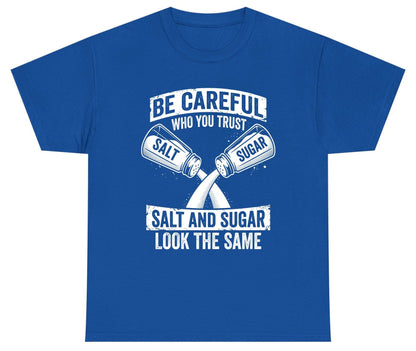 BE Careful WHO YOU TRUST SALT AND SUGAR LOOK THE SAME Youth T-Shirt - product mockup - Royal