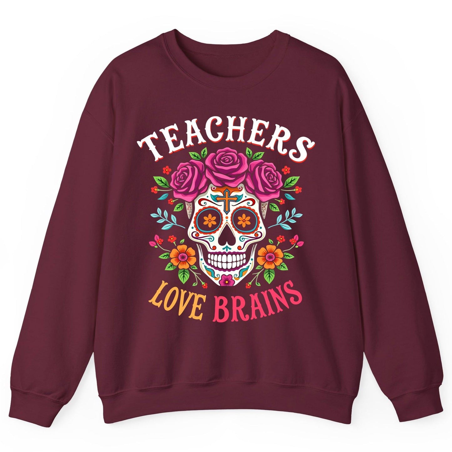 Teachers Love Brains teacher Sweatshirt Maroon product mockup