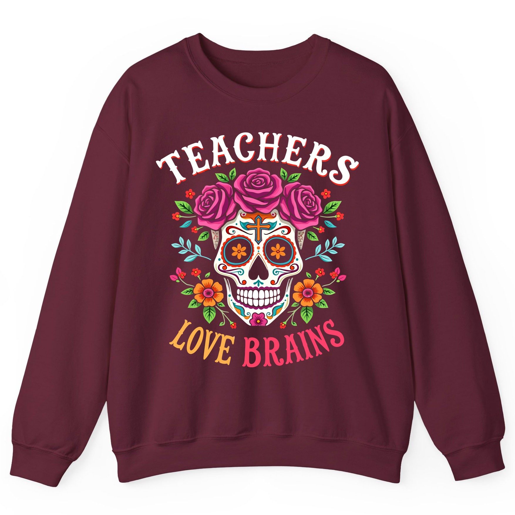 Teachers Love Brains teacher Sweatshirt Maroon product mockup