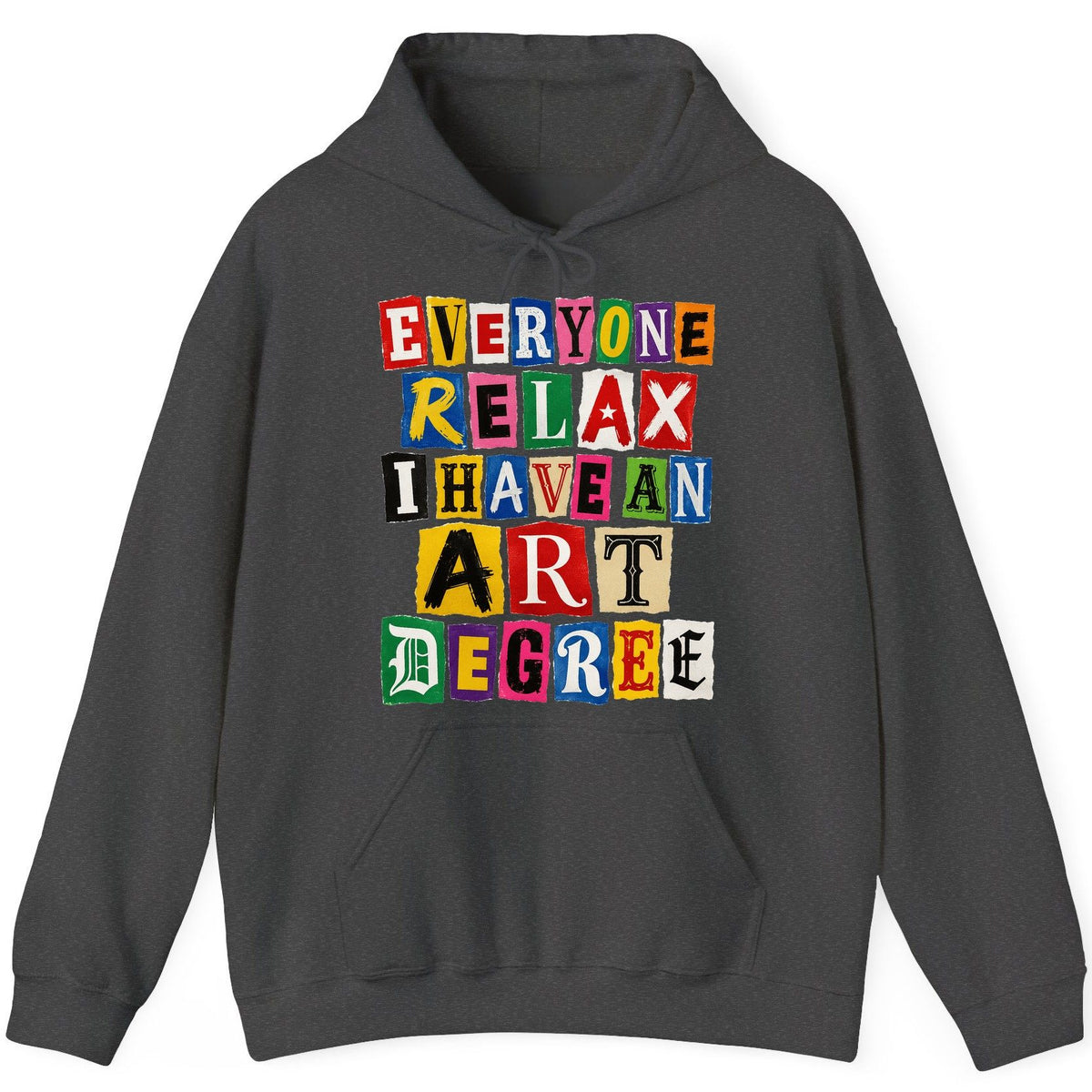 Everyone Relax I Have an Art Degree art degree humor Hoodie Dark Heather product mockup