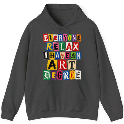 Everyone Relax I Have an Art Degree art degree humor Hoodie Dark Heather product mockup