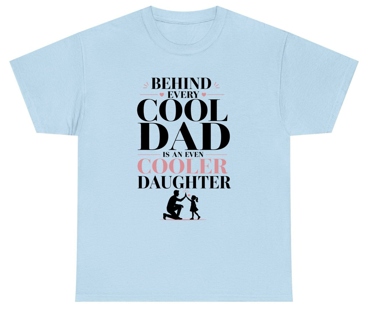 Behind Every Cool Dad Is an Even Cooler Daughter father and daughter Youth T-Shirt Light Blue product mockup