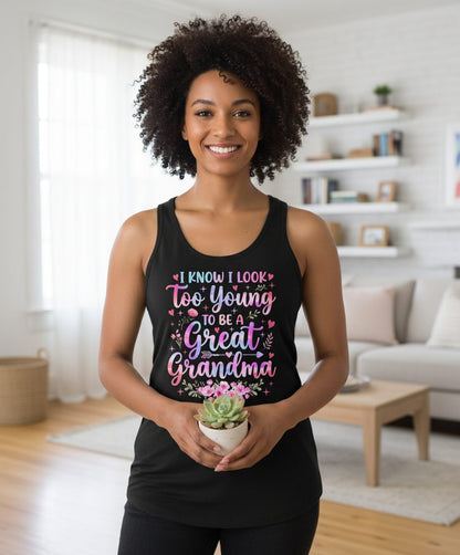 I KNOW I LOOK Too Young TO BE a Great Grandma Grandmothers Tank Top - lifestyle model mockup - Black