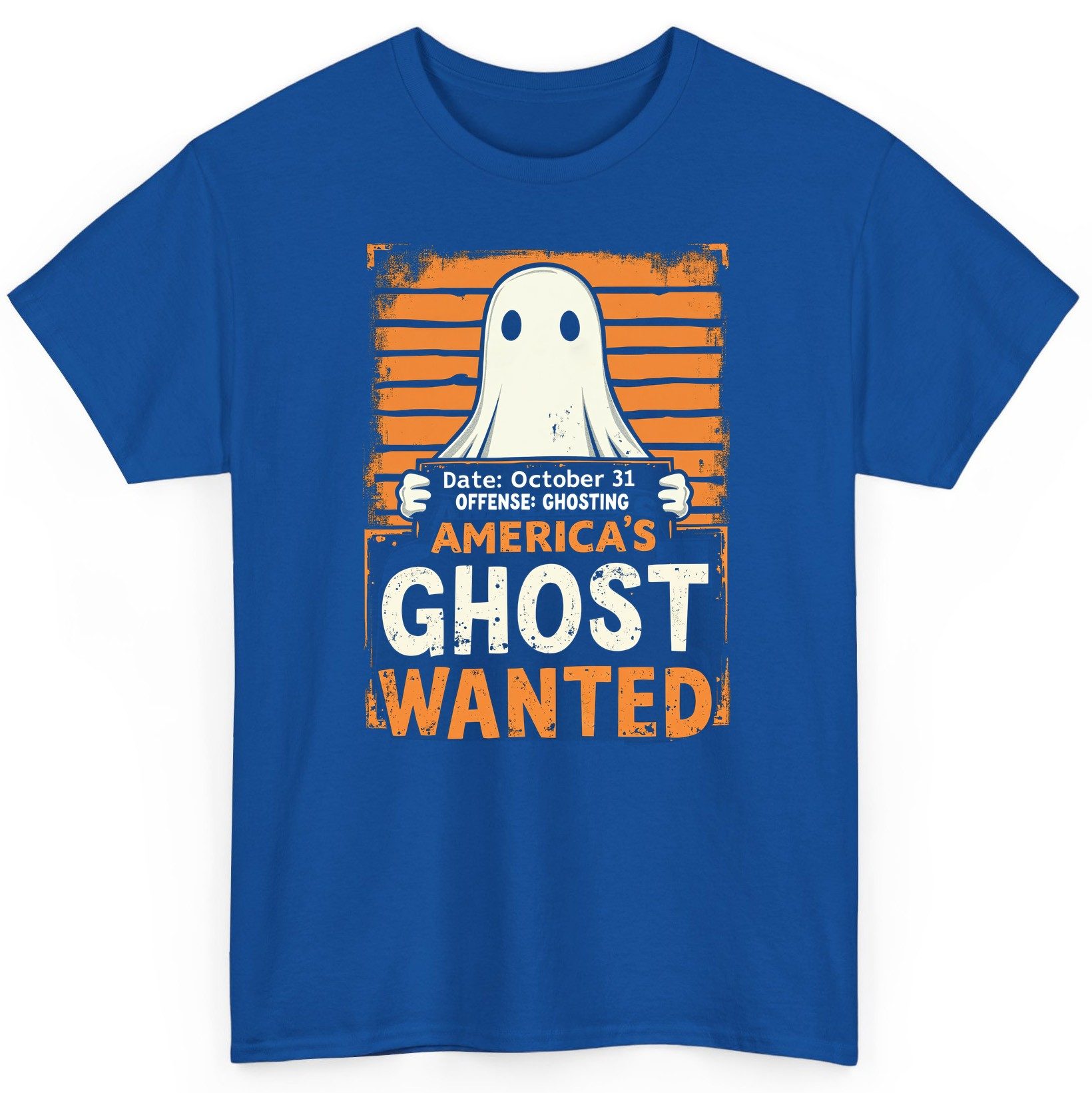 Date October 31 Offense Ghosting America's Ghost Wanted ghost T-Shirt Royal product mockup