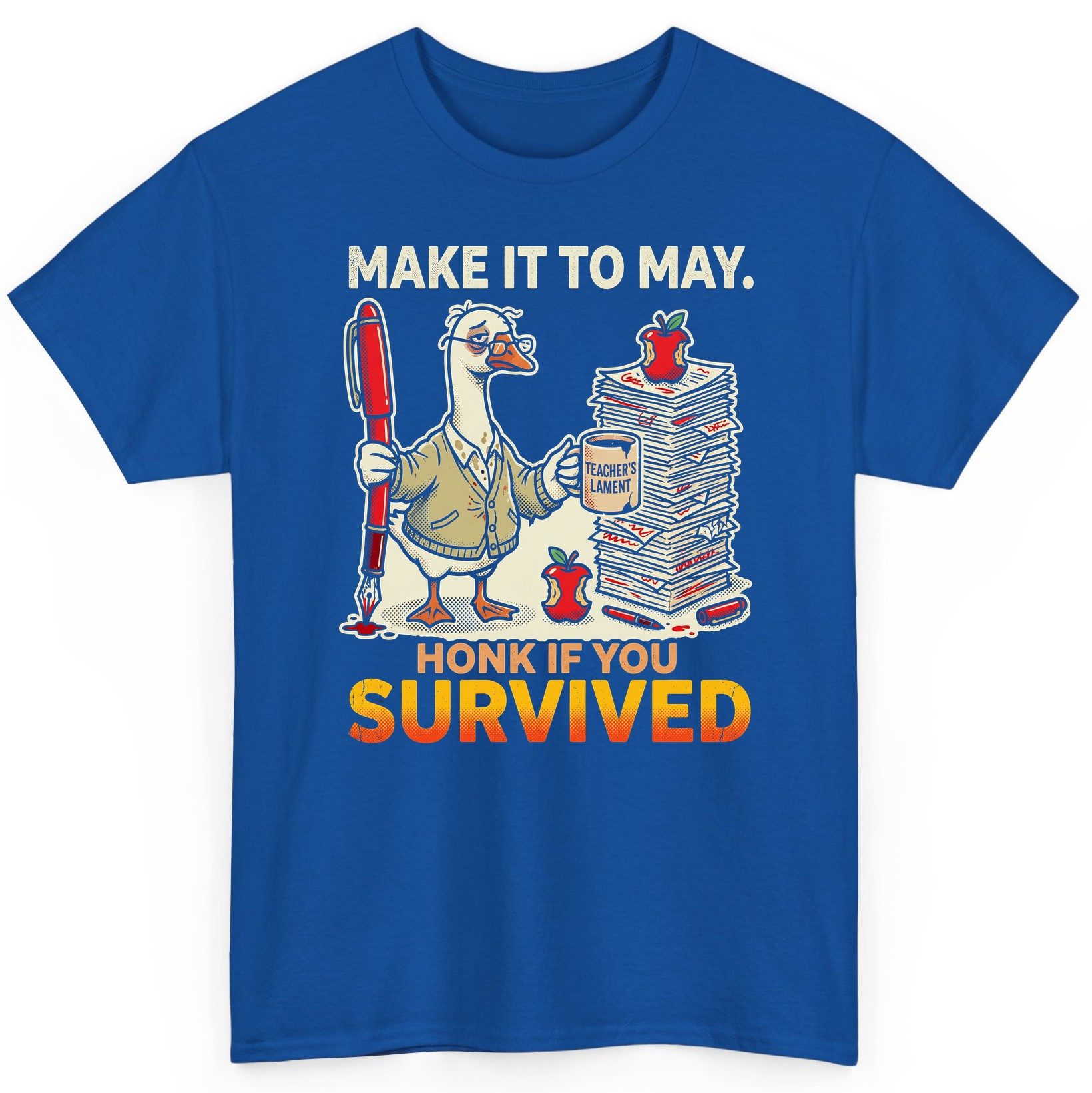 Make It to May Honk If You Survived Funny Teacher Humor T-Shirt - product mockup - Royal