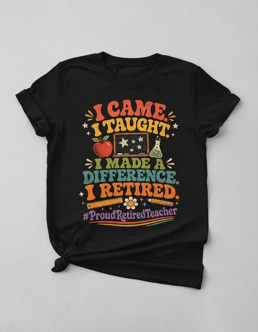 I Retired Proudretiredteacher T-Shirt - product mockup - Black
