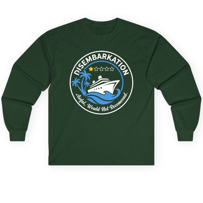 Disembarkation Awful, Would Not Recommend cruising Long Sleeve Tee Forest Green product mockup