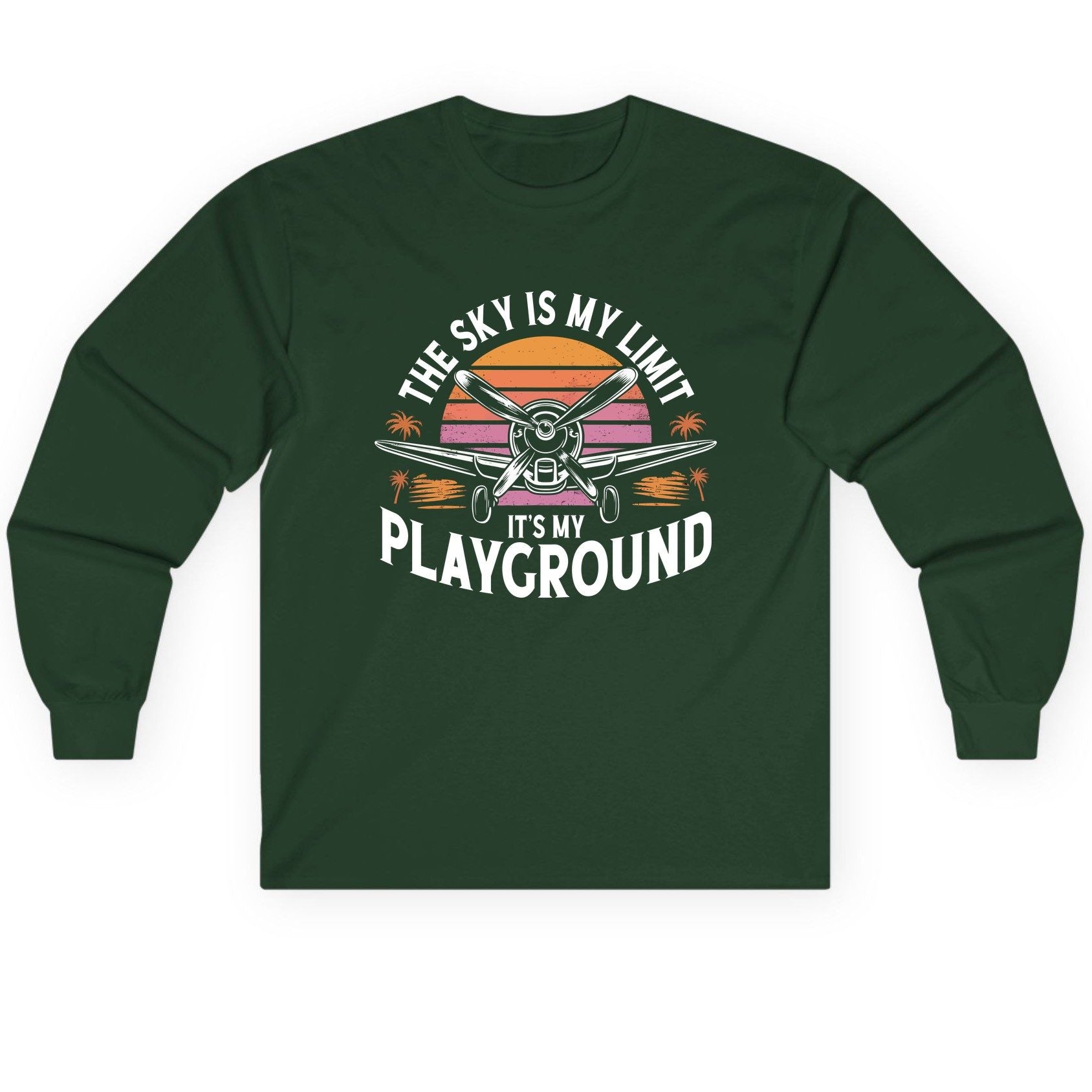 The Sky Is My Limit It's My Playground aviation Long Sleeve Tee Forest Green product mockup
