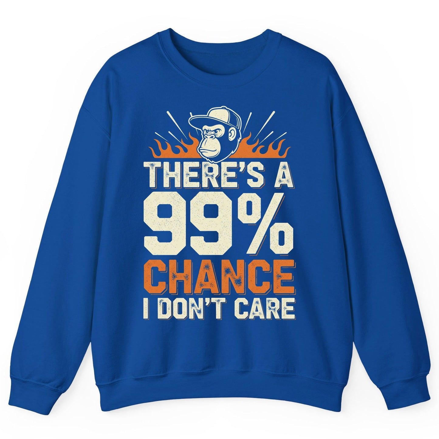 There's a 99% Chance I Don't Care sarcastic monkey Sweatshirt Royal product mockup