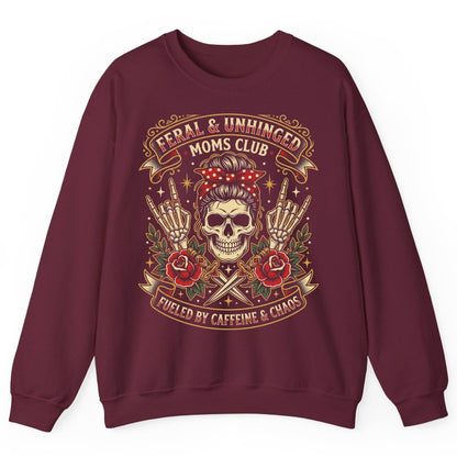 Feral & Unhinged Moms Club Fueled by Caffeine & Chaos Sweatshirt - product mockup - Maroon