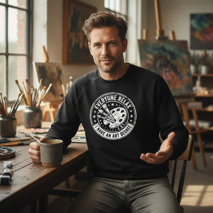 Everyone Relax I Have an Art Degree artists Sweatshirt Black lifestyle mockup