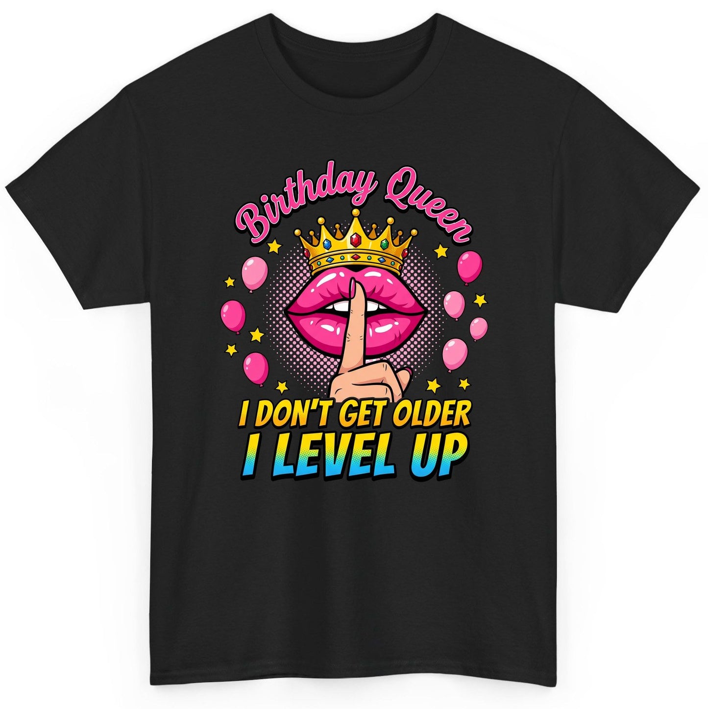 Birthday Queen I Don't Get Older I Level Up gamer birthday T-Shirt Black product mockup