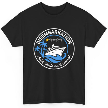 Disembarkation Awful, Would Not Recommend cruising T-Shirt Black product mockup