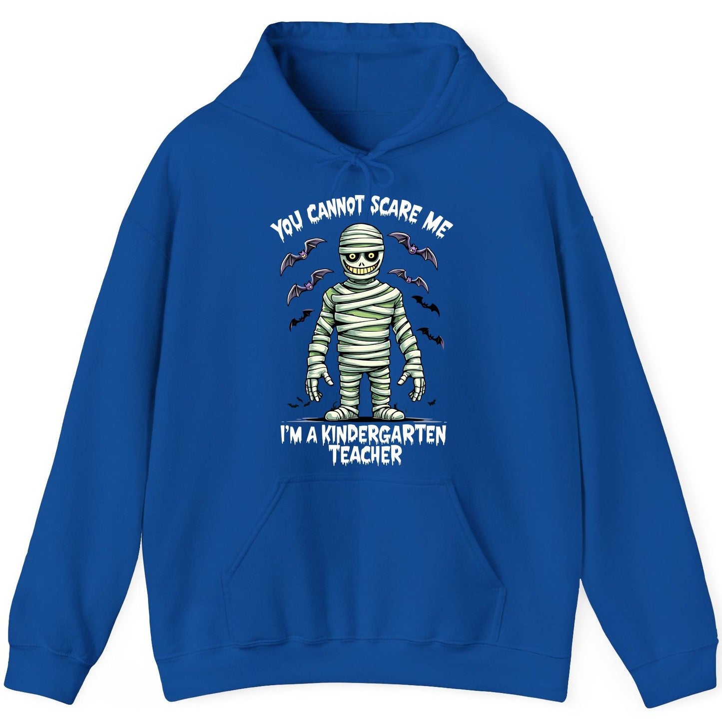 You Cannot Scare Me I'm a Kindergarten Teacher kindergarten teacher Hoodie Royal product mockup