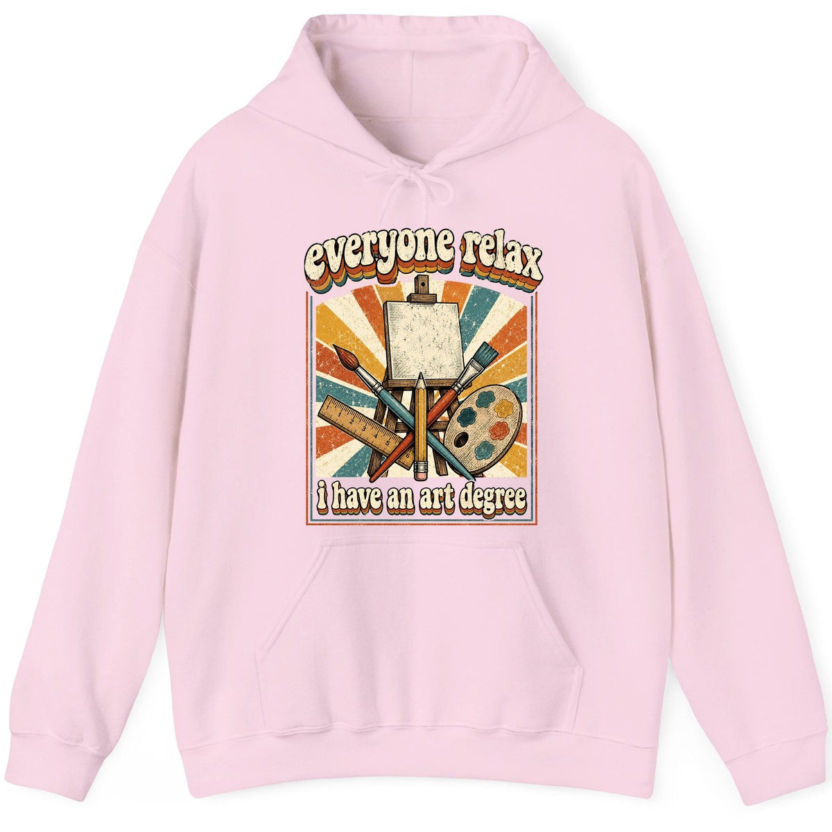 Everyone Relax I Have an Art Degree artist humor Hoodie Light Pink product mockup