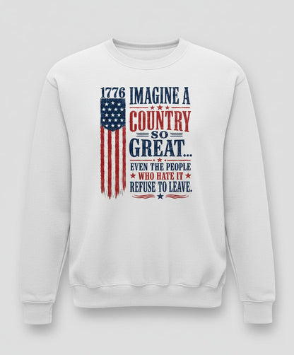 Imagine a Country So Great Patriotic Vintage American Sweatshirt - product mockup - White