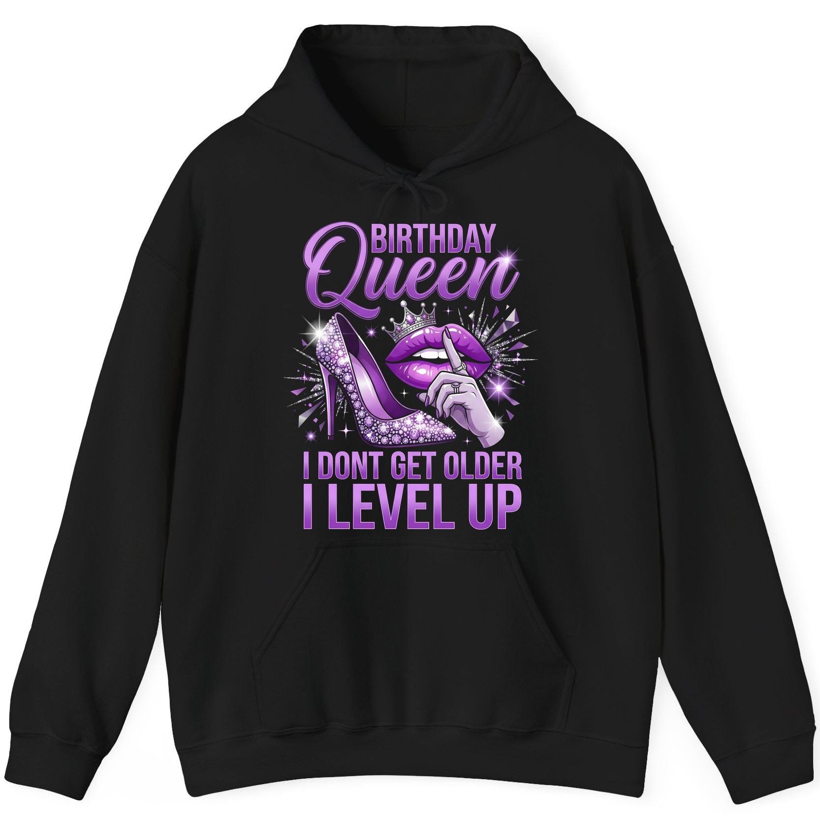 Birthday Queen I Don't Get Older I Level Up birthday celebration Hoodie Black product mockup