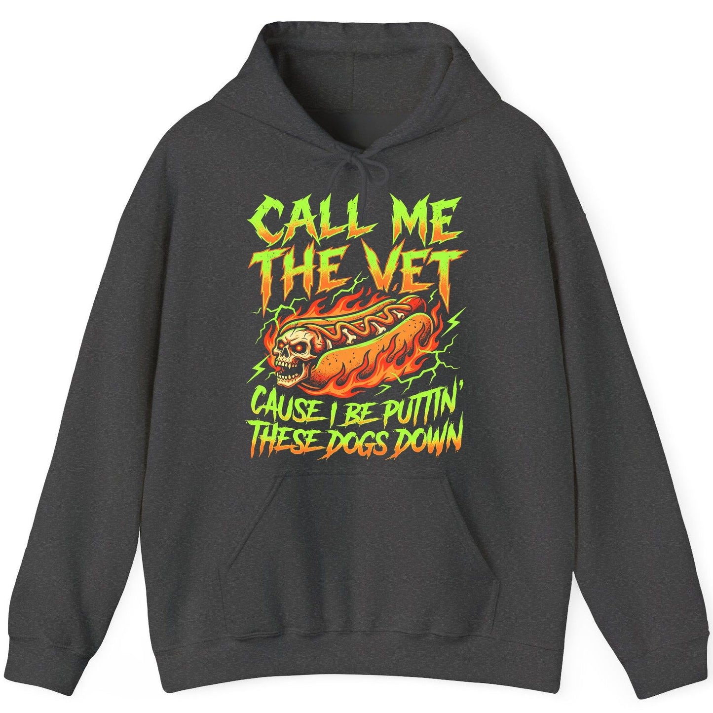 Call Me the Vet 'Cause I Be Puttin These Dogs Down sarcastic hot dog Hoodie Dark Heather product mockup