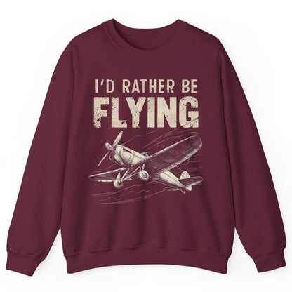 I'd Rather Be Flying vintage propeller plane Sweatshirt Maroon product mockup